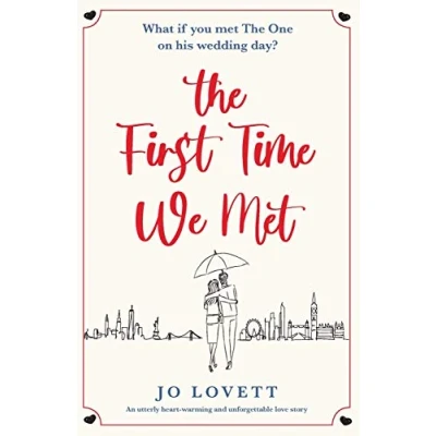 Abbildung von The First Time We Met: An utterly heart warming and unforgettable love story