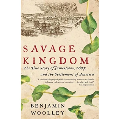 Abbildung von Savage Kingdom: the True Story of Jamestown, 1607, and Settlement America