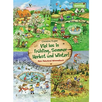 Abbildung von Viel los in Frühling, Sommer, Herbst und Winter!: Mein Naturkind Wimmelbuch Pappbilderbuch für Kinder ab 2 Jahre (Naturkind garantiert gut!)