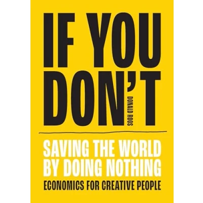 Abbildung von If you don&#039;t: Saving the world by doing nothing