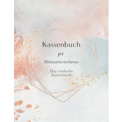 Abbildung von Kassenbuch für Kleinunternehmer: Einnahmen, Ausgaben und Finanzen aufzeichnen, 110 Seiten