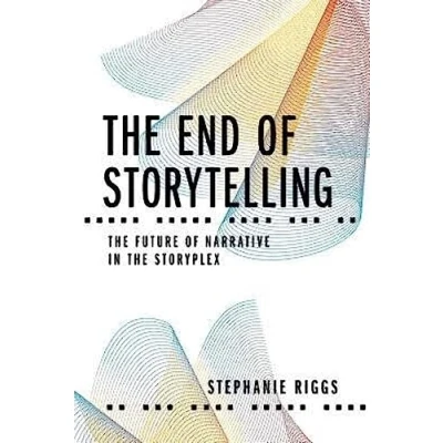 Abbildung von the End of Storytelling: Future Narrative in Storyplex