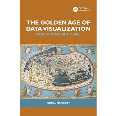Abbildung von The Golden Age of Data Visualization: How Did We Get Here? (AK Peters Visualization)