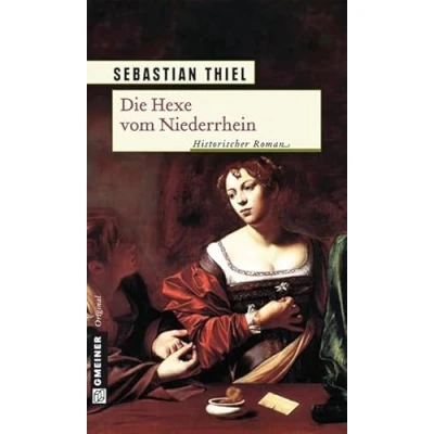 Abbildung von Die Hexe vom Niederrhein: Historischer Roman (Elisabeth Niederrhein)