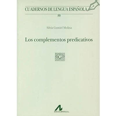 Abbildung von Los complementos predicativos (Cuadernos de lengua española, Band 88)