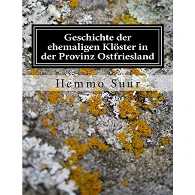 Abbildung von Geschichte der ehemaligen Kloester in Provinz Ostfriesland