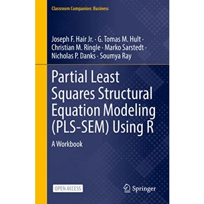 Abbildung von Partial Least Squares Structural Equation Modeling (PLS SEM) Using R: A Workbook (Classroom Companion: Business)