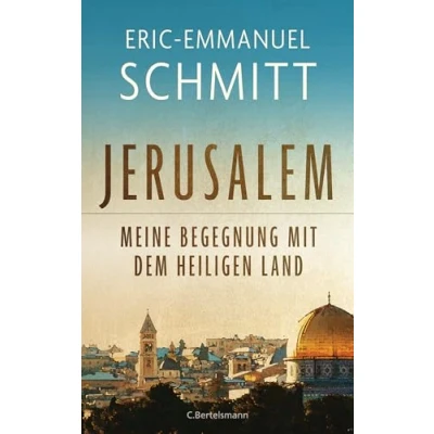 Abbildung von Jerusalem: Meine Begegnung Mit dem Heiligen Land: Zum Jahr 2025 einem Nachwort von Papst Franziskus