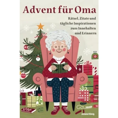 Abbildung von Omas Adventskalender der Besinnlichkeit: 24 Tage Rätsel, Erinnerungen und kleine Self Care Momente: Ein liebevoll gestalteter mit ... entspannte besinnliche Weihnachtszeit