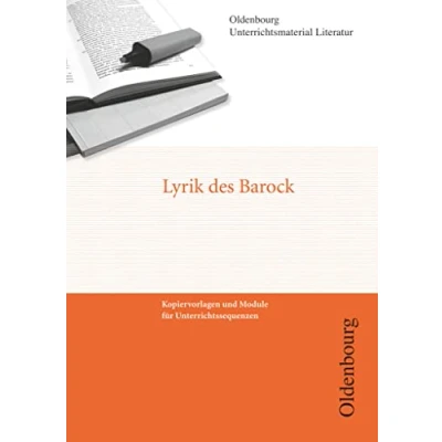 Abbildung von Oldenbourg Unterrichtsmaterial Literatur Kopiervorlagen und Module für Unterrichtssequenzen: Lyrik des Barock