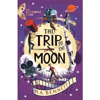 Abbildung von the Trip to Moon: Book 4 A time travelling adventure (The Butterfly Club)