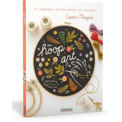 Abbildung von Hoop Art: Stickbuch mit angesagten Stickvorlagen zum Abpausen und detaillierter Stickstiche Anleitung. Sticken für Anfänger Fortgeschrittene den Stickrahmen oder fürs Upcycling.