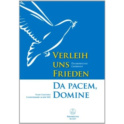 Abbildung von Verleih uns Frieden. Da pacem, domine. Ökumenisches Chorbuch: Herausgegeben von Deutscher Chorverband Pueri Cantores; in der Evangelischen Kirche Deutschland