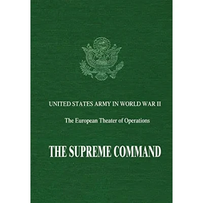 Abbildung von The Supreme Command (United States Army in World War II: European Theater of Operations)