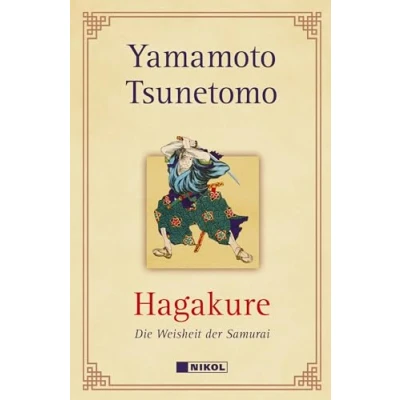 Abbildung von Hagakure: Die Weisheiten der Samurai: Weisheit Samurai