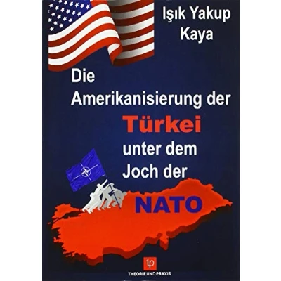 Abbildung von Die Amerikanisierung der Türkei unter dem Joch NATO