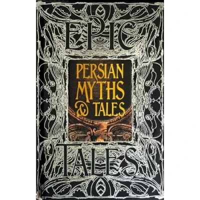 Abbildung von Persian Myths &amp; Tales: Epic Tales (Gothic Fantasy)