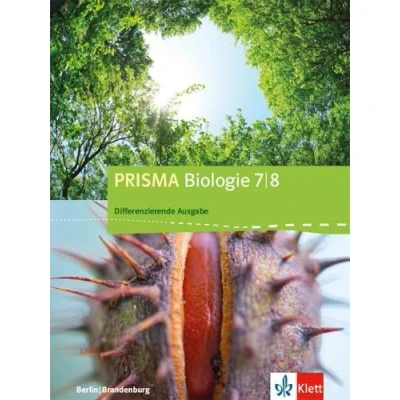 Abbildung von PRISMA Biologie 7/8. Differenzierende Ausgabe Berlin, Brandenburg: Schulbuch Klasse 7/8 (PRISMA Biologie. ab 2017)