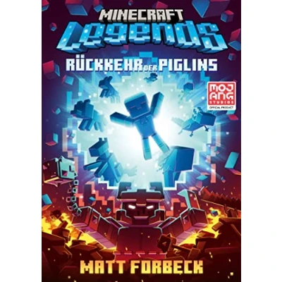 Abbildung von Minecraft Legends Rückkehr der Piglins: Ein offizieller Roman zum neuen Spiel Für Fans ab 12 Jahren