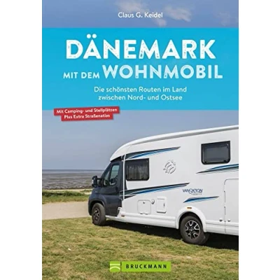 Abbildung von Wohnmobil Reiseführer Dänemark mit dem Wohnmobil: Die schönsten Routen im Land zwischen Nord und Ostsee. Inkl. Straßenatlas, GPS Koordinaten Streckenleisten.