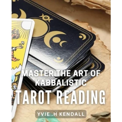 Abbildung von Master the Art of Kabbalistic Tarot Reading: Unlock Your Inner Wisdom with Power Mastery
