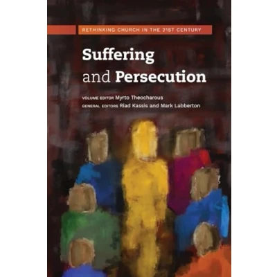 Abbildung von Suffering and Persecution: Rethinking Church in the 21st Century