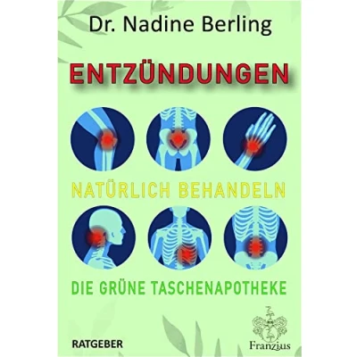 Abbildung von Entzündungen natürlich behandeln: Die grüne Taschenapotheke