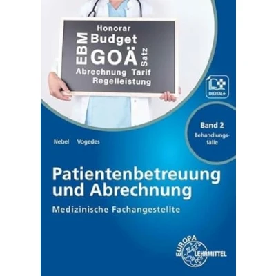 Abbildung von Medizinische Fachangestellte Patientenbetreuung und Abrechnung: Band 2 Behandlungsfälle