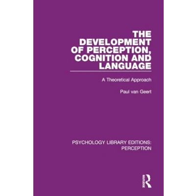 Abbildung von The Development of Perception, Cognition and Language: A Theoretical Approach (Psychology Library Editions: Perception)