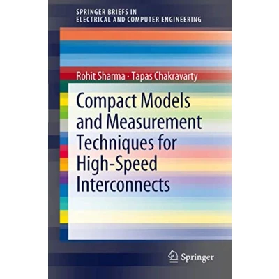 Abbildung von Compact Models and Measurement Techniques for High Speed Interconnects (SpringerBriefs in Electrical Computer Engineering)