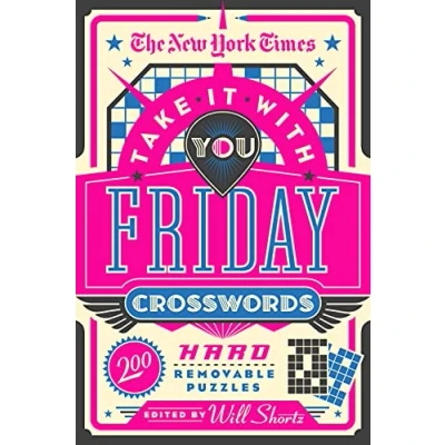 Abbildung von New York Times Take It With You Friday Crosswords: 200 Hard Removable Puzzles