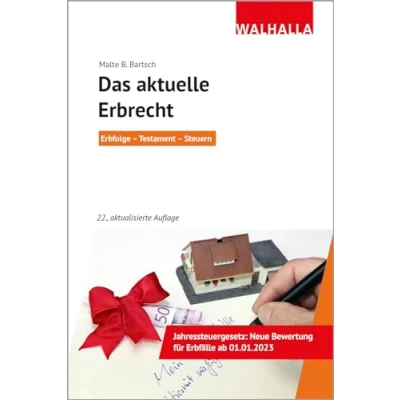 Abbildung von Das aktuelle Erbrecht: Erbfolge Testament Steuern; Walhalla Rechtshilfen
