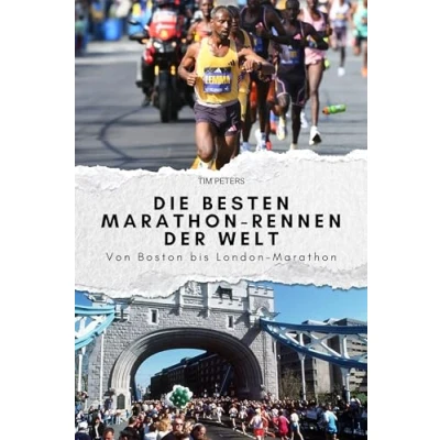 Abbildung von Die besten Marathon Rennen der Welt: Von Boston bis London Marathon. Das perfekte Geschenk für Männer und Frauen zu Weihnachten Geburtstag