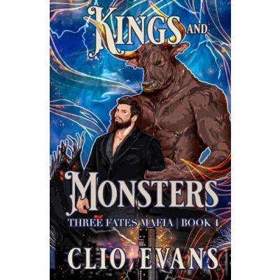 Abbildung von Kings and Monsters: A MM Monster Mafia Romance (Three Fates Mafia, Band 4)