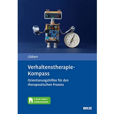Abbildung von Verhaltenstherapie Kompass: Orientierungshilfen für den therapeutischen Prozess. Mit E Book inside und Arbeitsmaterial