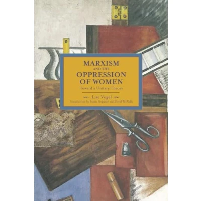 Abbildung von Marxism and the Oppression of Women: Toward a Unitary Theory (Historical Materialism, Band 45)