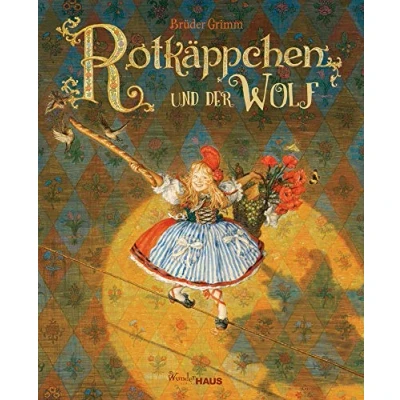 Abbildung von Rotkäppchen und der Wolf: Buch, Unendliche Welten (Unendliche Welten: beliebte klassische Märchen neu illustriert, hochwertiges Märchenbuch für Kinder ab 4 zum Vorlesen Staunen)