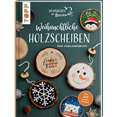 Abbildung von Weihnachtliche Holzscheiben. Das Vorlagenbuch für dekorative Astscheiben: Mit über 200 Vorlagen verschiedene Techniken wie z.B. Acrylmalerei, Handlettering, Brandmalerei etc.