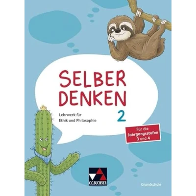 Abbildung von Selber denken / 2: Lehrwerk für Ethik und Philosophie in der Grundschule die Jahrgangsstufen 3 4 (Selber denken: Grundschule)