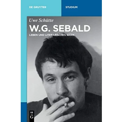 Abbildung von W.G. Sebald: Leben und literarisches Werk (De Gruyter Studium)