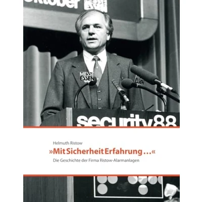 Abbildung von Mit Sicherheit Erfahrung ...: Die Geschichte der Firma Ristow Alarmanlagen