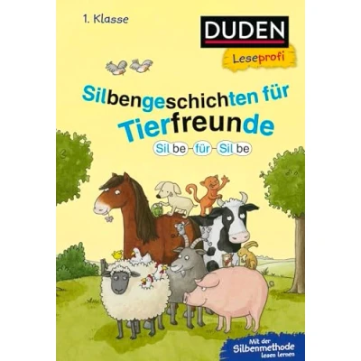 Abbildung von Duden Leseprofi Silbe für Silbe: Silbengeschichten Tierfreunde, 1. Klasse: Kinderbuch Erstleser ab 6 Jahren