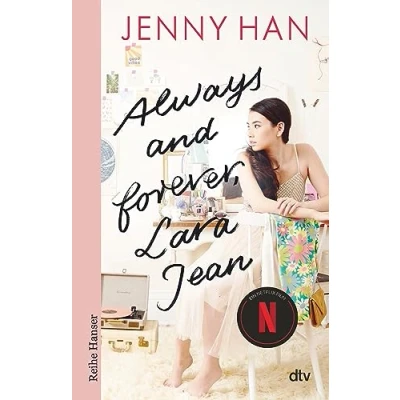Abbildung von Always and forever, Lara Jean: Geschichten zum Verlieben Das perfekte Geschenk Valentinstag (Die Jean Reihe, Band 3)