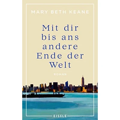 Abbildung von Mit dir bis ans andere Ende der Welt: Roman Ein bewegender Familienroman von Autorin des New York Times Bestsellers „Wenn du mich heute wieder fragen würdest“