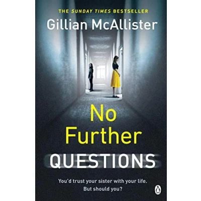 Abbildung von No Further Questions: You&#039;d trust your sister with life. But should you? the compulsive thriller from Sunday Times bestselling author