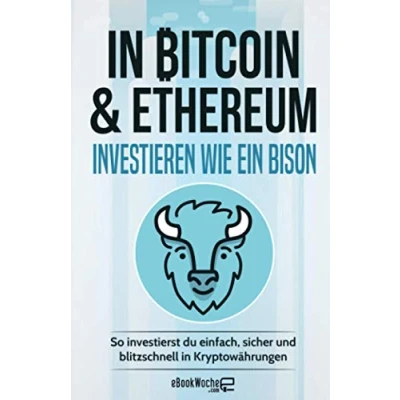 Abbildung von in Bitcoin &amp; Ethereum investieren wie ein BISON: So investierst du einfach, sicher und blitzschnell Kryptowährungen
