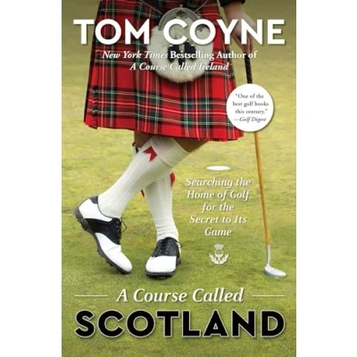 Abbildung von A Course Called Scotland: Searching the Home of Golf for Secret to Its Game