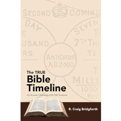 Abbildung von the TRUE Bible Timeline: An Accurate Chronology of Old Testament