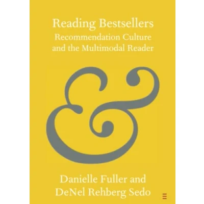 Abbildung von Reading Bestsellers: Recommendation Culture and the Multimodal Reader (Cambridge Elements in Publishing Book Culture)