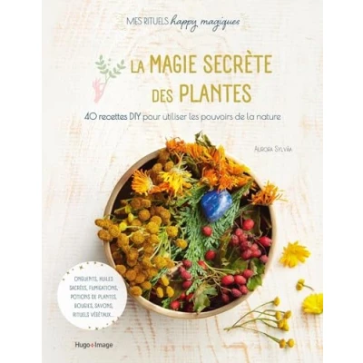 Abbildung von Magie secrète des plantes: 40 recettes DIY pour utiliser les pouvoirs de la nature
